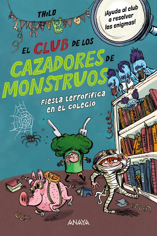 El Club De Los Cazadores De Monstruos: Fiesta Terrorífica En El Colegio