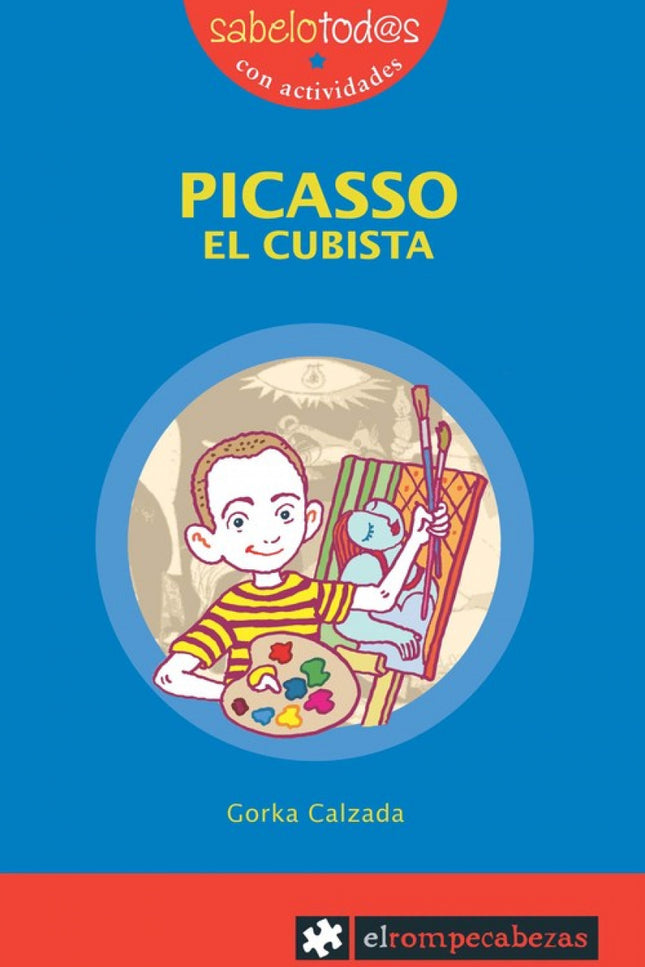 Libro Picasso El Cubista: Ya lo decía el padre del pequeño Pablo: ¡Este niño pinta unas naranjas requeteraras! Y si sólo