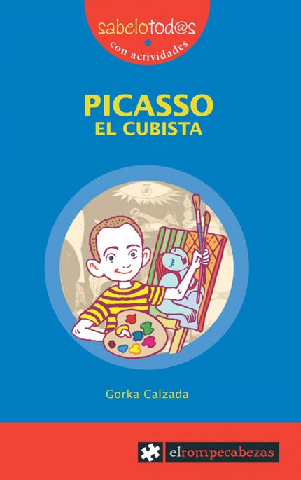 Libro Picasso El Cubista: Ya lo decía el padre del pequeño Pablo: ¡Este niño pinta unas naranjas requeteraras! Y si sólo