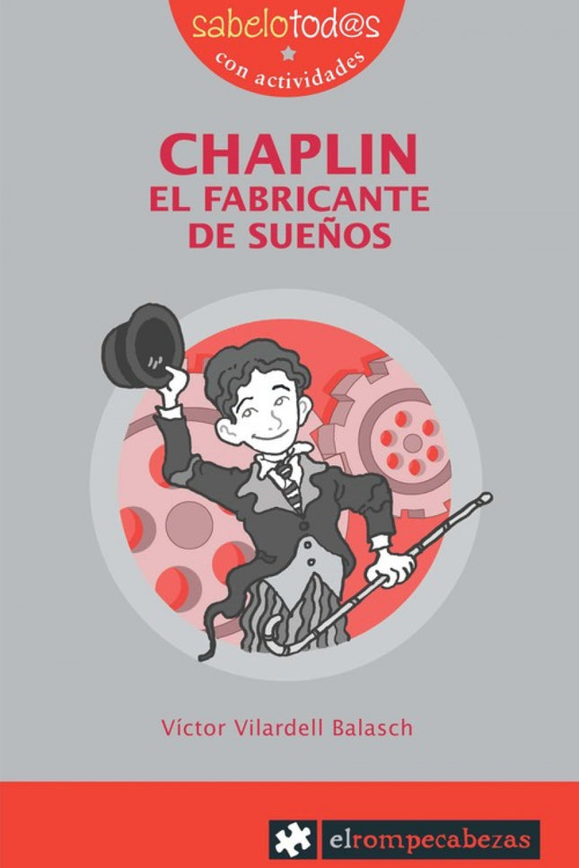 Libro Chaplin El Fabricante De Sueños: En las primeras películas de Chaplin nadie decía ni pío. Normal, porque eran muda