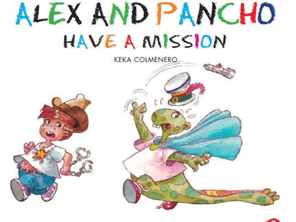 ALEX AND PANCHO HAVE A MISION - STORY 3 - Keka Colmenero - Tapa blanda