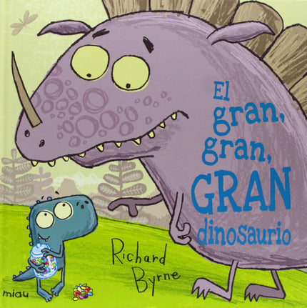 Libro Gran Gran Gran Dinosaurio: Cuando un GRAN dinosaurio (y muy fanfarrón) aprende a compartir, descubre dos muy, muy,