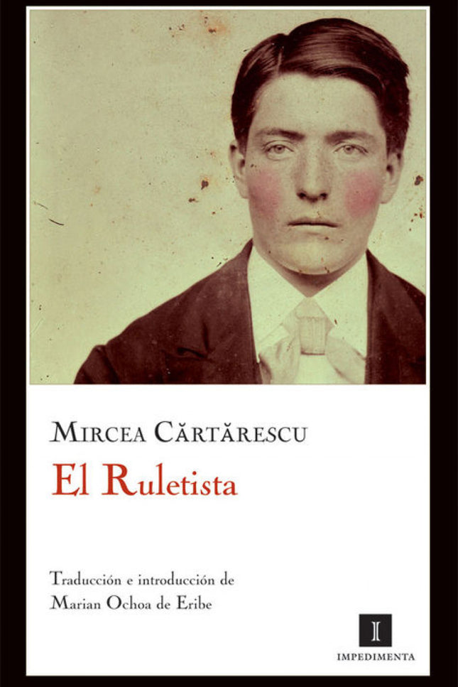 Libro El Ruletista: Prohibido durante años en Rumanía por lo explícito de su argumento, «El Ruletista» constituye uno de