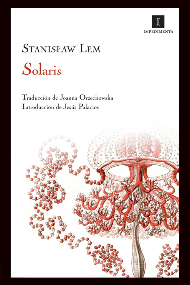 Libro Solaris: Impedimenta se complace en presentar, por primera vez en traducción directa del polaco, «Solaris», la mít