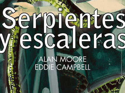 Serpientes y escaleras - Alan Moore - Tapa dura