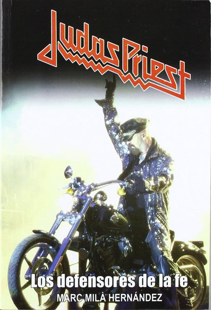 Libro Judas Priest: Judas Priest y heavy metal, el binomio indisoluble. Dos términos sinónimos que permanecerán por siem