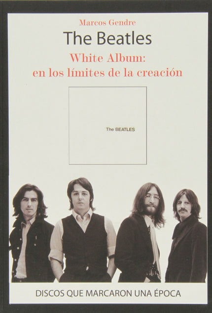 The Beatles White Album En Los Limites De La Creación