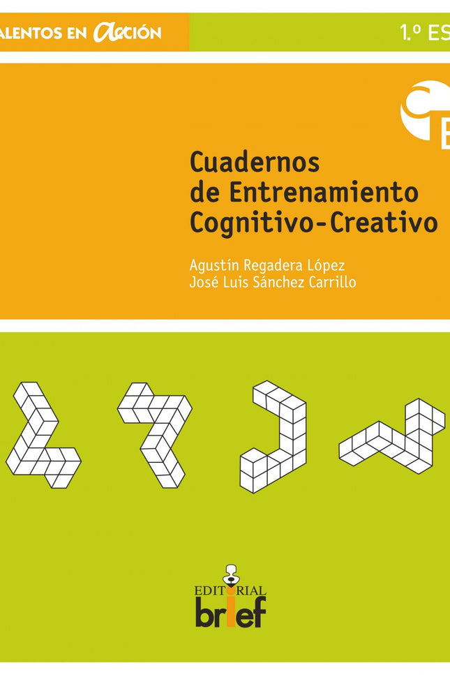 Libro Cuadernos De Entrenamiento Cognitivo Creativo 1ºeso: Programa diseñado para desarrollar sistemática y armónicament