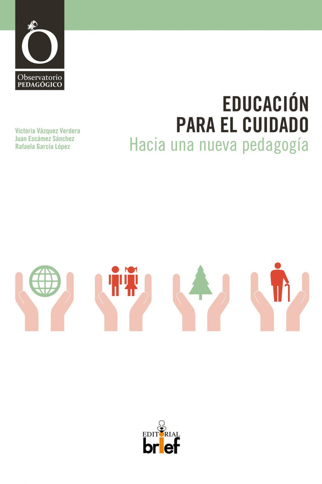 Libro Educacion Para El Cuidado.hacia Una Nueva Pedagogia: Educación para el cuidado. Hacia una nueva pedagogía ofrece a