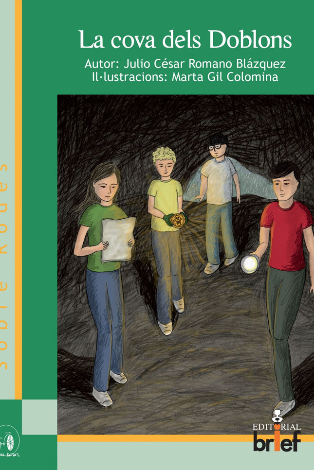 Libro La Cova Dels Doblons: Juli, Marc, Marta i Adrià es disposen a passar un estiu més a Mohedas de la Jara, un poblet 