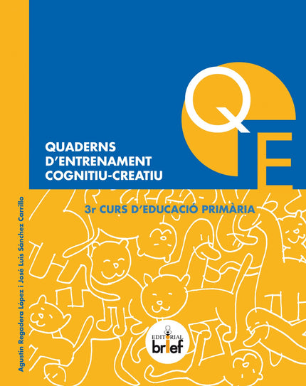 Libro Quadern D´entrenamient Cognitiu-creatiu 3r.primaria: Els Quaderns d'entrenament cognitiu-creatiu tenen com a final