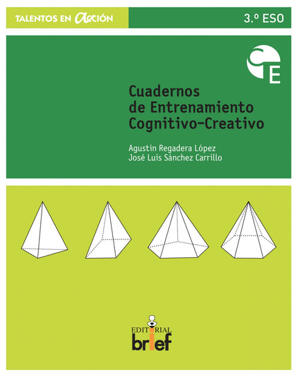 Libro Entrenamiento Cognitivo Creativo 3ºeso: Programa diseñado para desarrollar sistemática y armónicamente las habilid