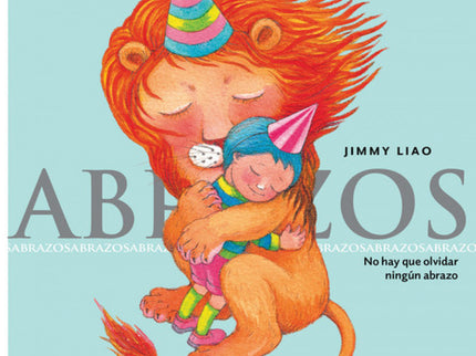 Libro Abrazos: Abrazos es un pequeño obsequio de Jimmy Liao para todo el mundo. Abrazos es el libro más tierno de Jimmy 