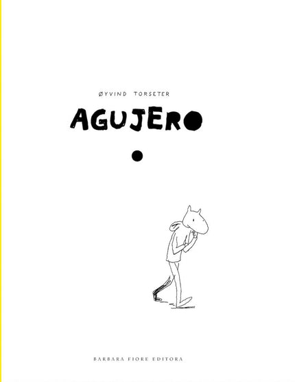 Agujero - Oyvind Torseter - TAPA DURA
