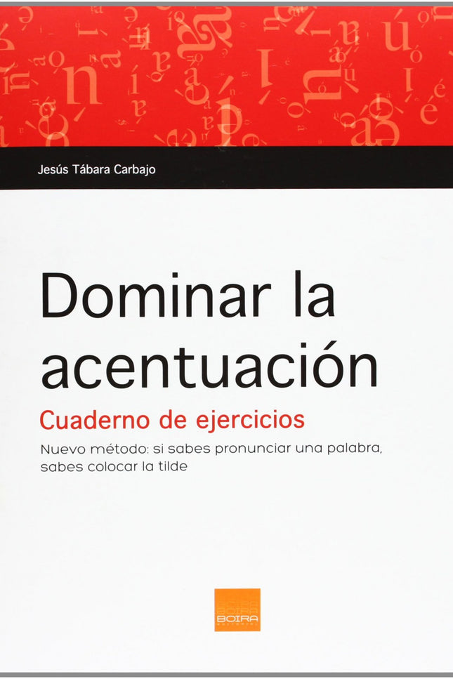 Libro Dominar La Acentuacion (cuaderno De Ejercicios): .