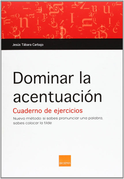 Libro Dominar La Acentuacion (cuaderno De Ejercicios): .