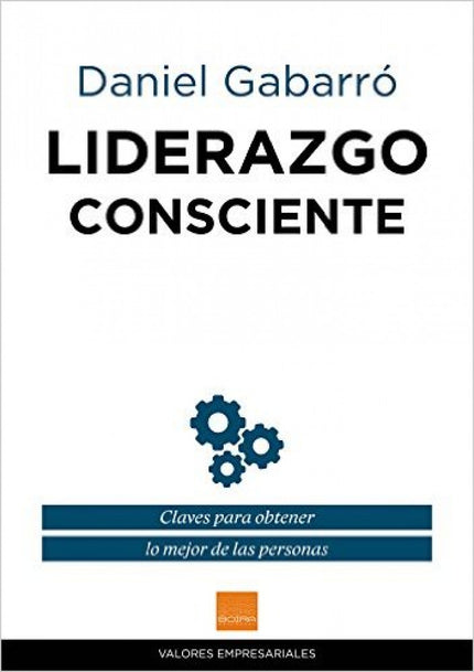 Libro Liderazgo Consciente: Cuando el exterior no determine mi conducta, seré un líder confiable y el libro Liderazgo co