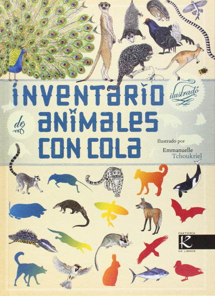 Libro Inventario De Animales Con Cola: Para non perder o equilibrio, desprazarse, comunicarse, atacar ou defenderse. . .