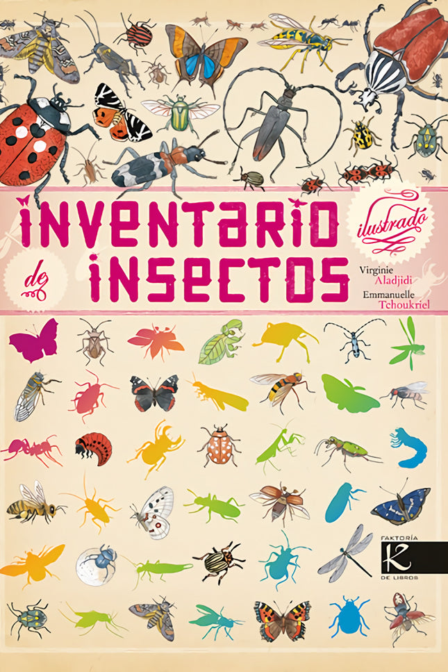 Libro Inventario Ilustrado De Insectos: 'Inventario ilustrado de insectos' reúne 65 especies de insectos de procedencia 