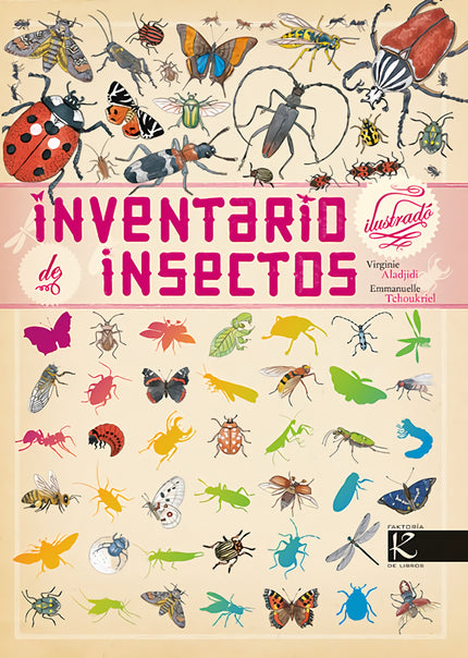 Libro Inventario Ilustrado De Insectos: 'Inventario ilustrado de insectos' reúne 65 especies de insectos de procedencia 