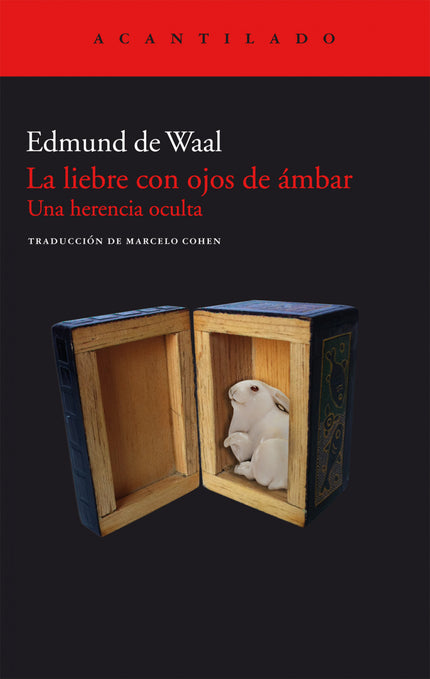 Libro La Liebre Con Ojos De ámbar: Más de doscientas figuritas de madera y marfil, ninguna de ellas mayor que una caja d
