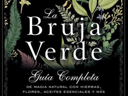 Libro La Bruja Verde: LA MAGIA NATURAL PARA CONECTAR CON LA ENERGÍA DE LA NATURALEZA Y LA FUERZA FEMENINA. La bruja verde es una herborista sabia que abraza el poder de la naturaleza y emplea plantas, flores, aceites y hierbas para sanar.