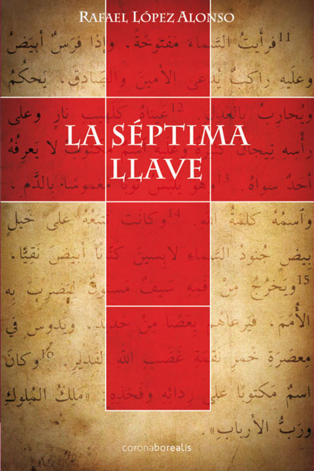 Libro La Séptima Llave: Durante milenios, la espiritualidad del ser humano se ha cimentado en tradiciones y en percepcio