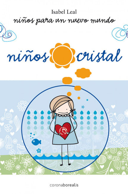 Libro Niños Crsital: La energía Cristal es de una gran amplitud espiritual y muy intensa. Esta energía es fundamental pa