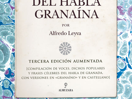 Diccionario del habla granaína - Alfredo Leyva Almendros - OTRO FORMATO LIBRO