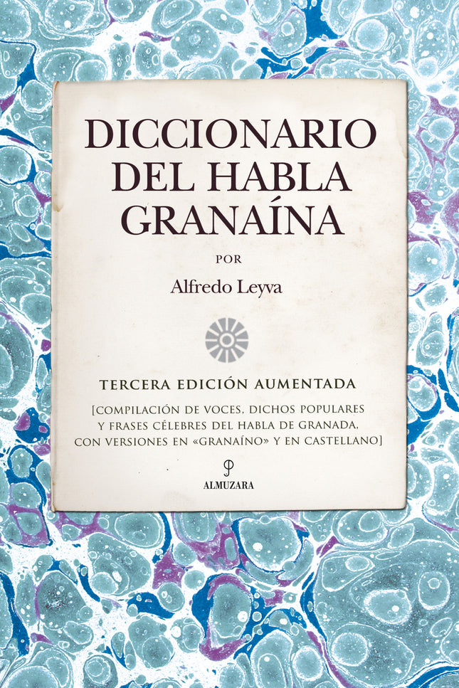 Diccionario del habla granaína - Alfredo Leyva Almendros - OTRO FORMATO LIBRO