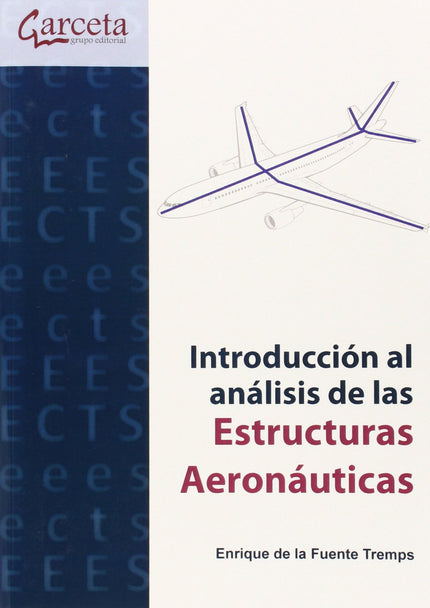 Libro Introducción Análisis De Las Estructuras Aeronáuticas: Los procedimientos de análisis de estructuras aeronáuticas 