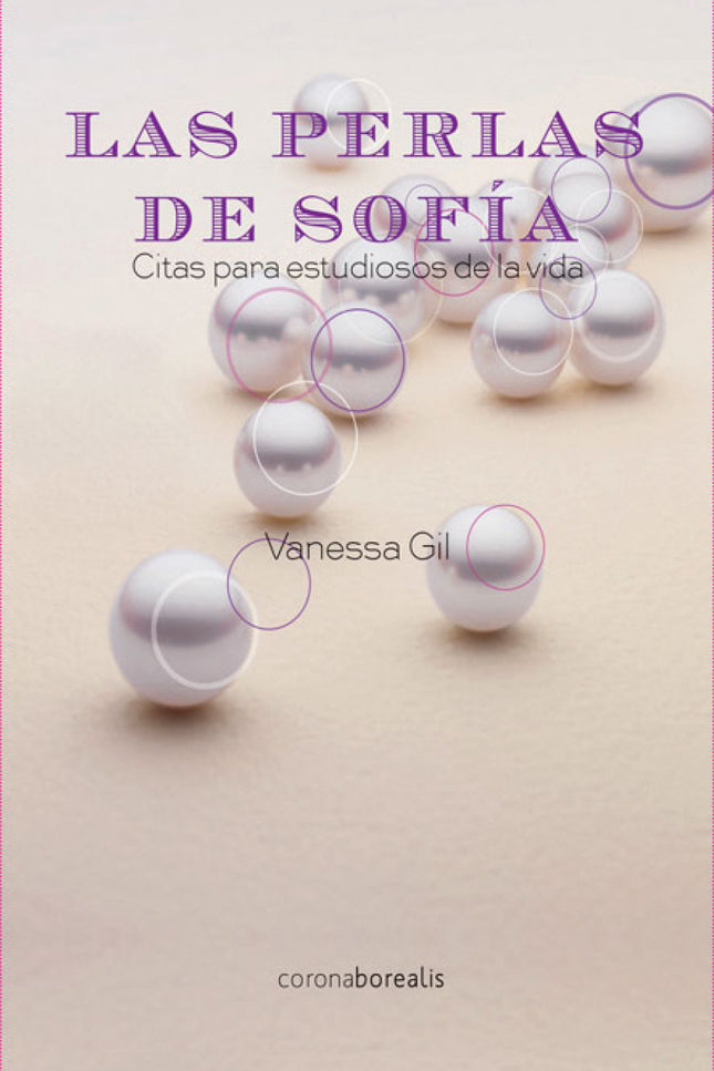 Libro Las Perlas De Sofía: Las perlas de Sofía no es una colección de pensamientos, sino una selección personal centrada