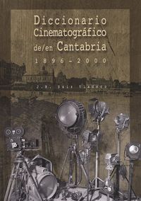 Libro Diccionario Cinematográfico En Cantabria 1896-2000: .