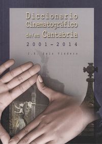 Libro Diccionario Cinematográfico De En Cantabria 2001-2014: .