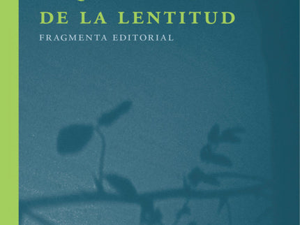 Pequeña Teología De La Lentitud