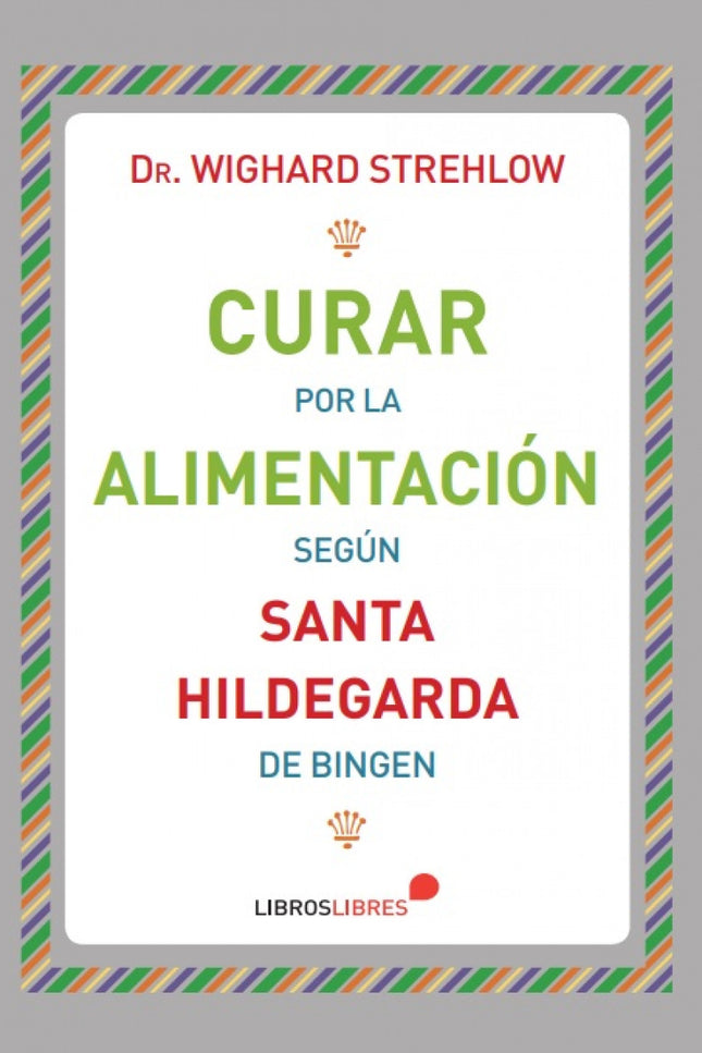 Curar Por La Alimentación