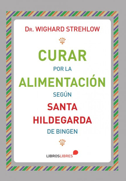 Curar Por La Alimentación