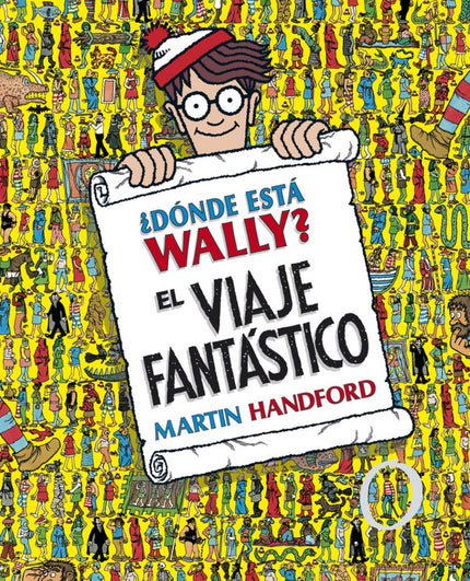 Libro ¿dónde Está Wally? El Viaje Fantástico: Dos fantásticos títulos de la colección Wally cuya sobrecubierta se convie