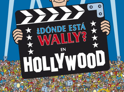 Libro ¿dónde Está Wally? En Hollywood: Dos fantásticos títulos de la colección Wally cuya sobrecubierta se convierte en 