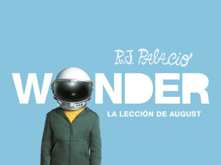 Libro Wonder La Lección De August: Su cara lo hace distinto y él solo quiere ser uno más. Camina siempre mirando al suel