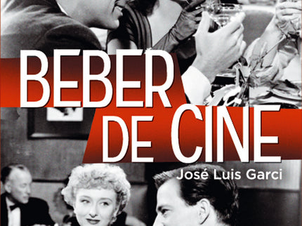 BEBER DE CINE 10ª EDICION - Jose Luis Garci - Tapa blanda