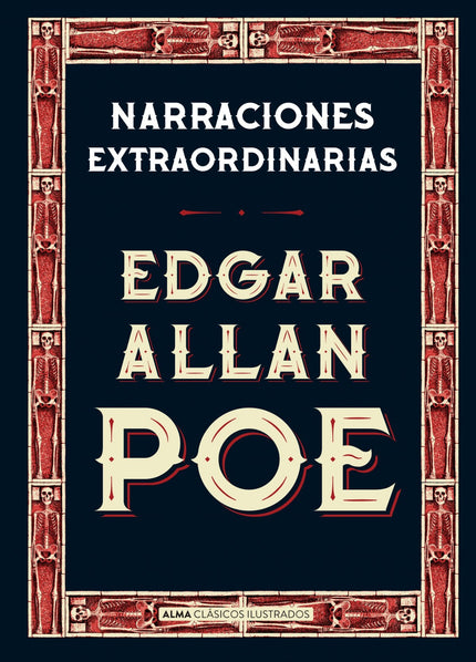 Libro Narraciones Extraordinarias: Edgar Allan Poe (1809-1849) es, sin duda, uno de los maestros del relato corto, géner