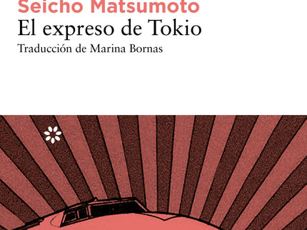 Libro El Expreso De Tokio: Los cadáveres de un oscuro funcionario y de la camarera de un restaurante de Tokio son descub
