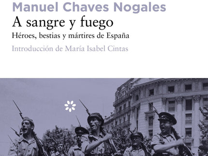 Libro A Sangre Y Fuego: Los relatos que componen este libro están considerados por muchos como lo mejor que se ha escrit