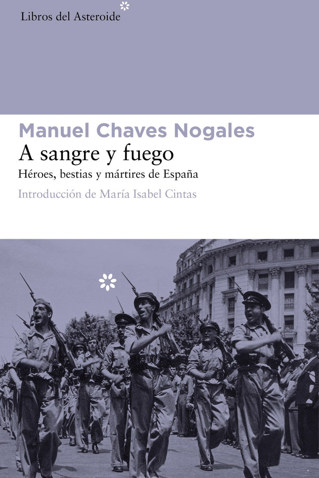 Libro A Sangre Y Fuego: Los relatos que componen este libro están considerados por muchos como lo mejor que se ha escrit