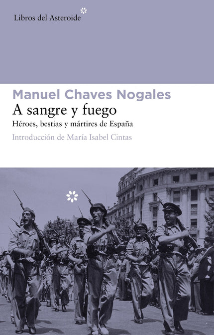 Libro A Sangre Y Fuego: Los relatos que componen este libro están considerados por muchos como lo mejor que se ha escrit