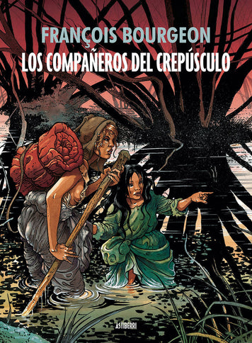 Los compañeros del crepúsculo - François Bourgeon - TAPA DURA