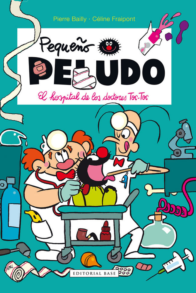 Pequeño Peludo 11. El hospital de los doctores Toc-Toc - Céline Fraipont - Tapa dura