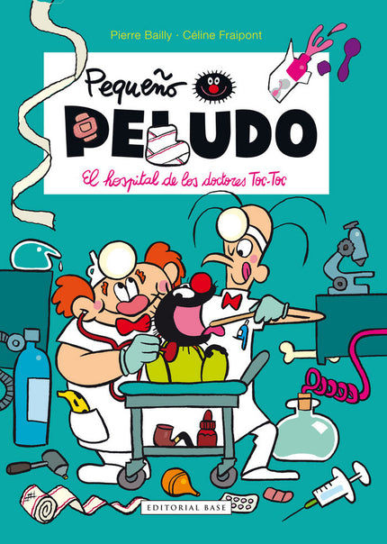 Pequeño Peludo 11. El hospital de los doctores Toc-Toc - Céline Fraipont - Tapa dura