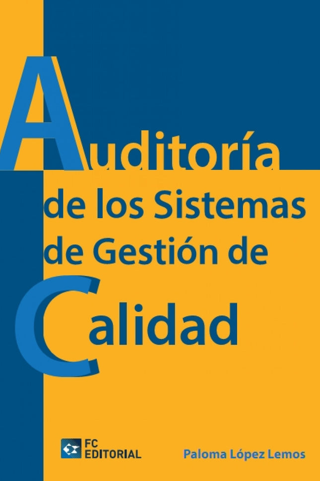 Libro Auditoria De Los Sistemas De Gestion De Calidad: La auditoría interna no solo es un requisito de la norma ISO 9001